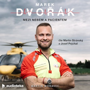 Marek Dvořák: Mezi nebem a pacientem