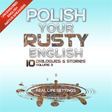 Polish Your Rusty English - Listening Practice 3