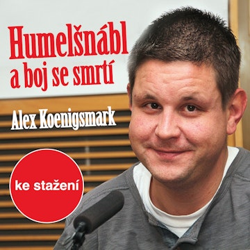 Alex Koenigsmark: Humelšnábl a boj se smrtí