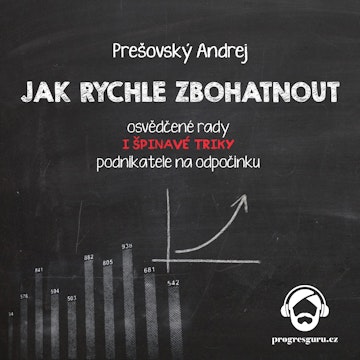 Jak rychle zbohatnout