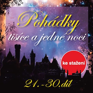 Pohádky tisíce a jedné noci 21–30