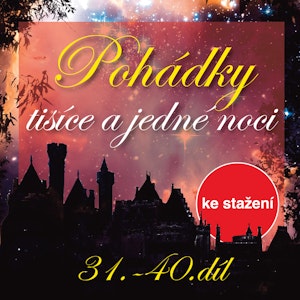 Pohádky tisíce a jedné noci 31–40