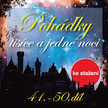 Pohádky tisíce a jedné noci 41–50