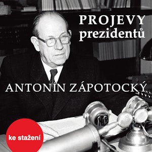 Projevy prezidentů: Antonín Zápotocký