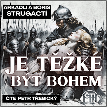Je těžké být bohem