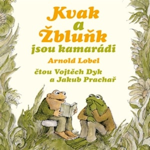 Kvak a Žbluňk jsou kamarádi