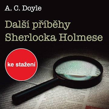 A.C.Doyle: Další příběhy Sherlocka Holmese