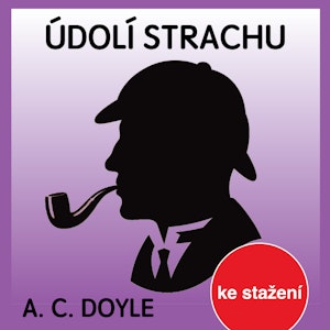 A.C.Doyle: Údolí strachu