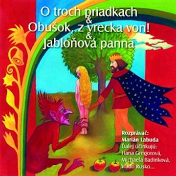 O troch priadkach, Obušok, z vrecka von!, Jabloňová panna