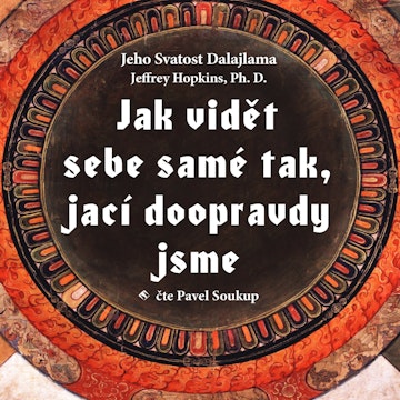 Jak vidět sebe samé tak, jací doopravdy jsme