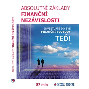 Absolutní základy finanční nezávislosti