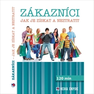 Zákazníci - jak je získat a neztratit