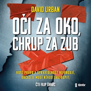 Oči za oko, chrup za zub, David Urban