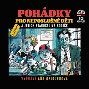 Pohádky pro neposlušné děti a jejich starostlivé rodiče - komplet