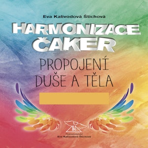 Harmonizace čaker, propojení duše a těla