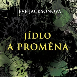 Jídlo a proměna