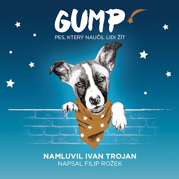 GUMP – pes, který naučil lidi žít