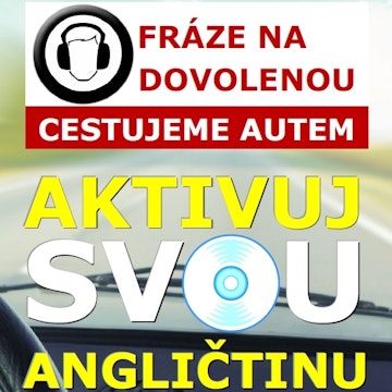 Aktivuj svou angličtinu - Cestujeme autem