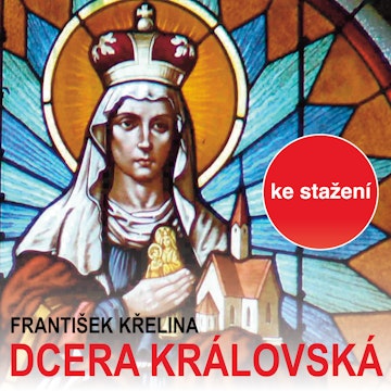 František Křelina: Dcera královská