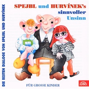 Spejbl und Hurvinek´s Sinnvoller Unsinn