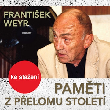 František Weyr: Paměti z přelomu století