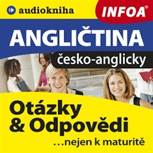 Angličtina - otázky a odpovědi nejen k maturitě (česko-anglicky)