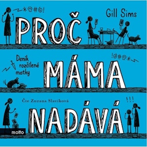 Proč máma nadává