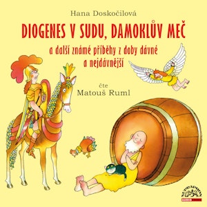 Diogenes v sudu, Damoklův meč a další známé příběhy z doby dávné a nejdávnější