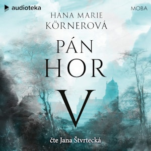 Pán hor V, Hana Marie Körnerová