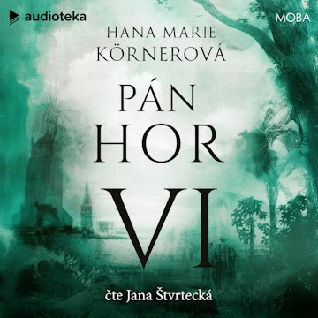 Pán hor VI, Hana Marie Körnerová