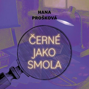 Černé jako smola, Hana Prošková