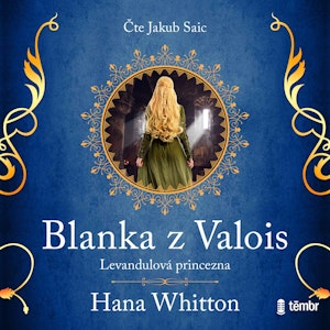 Blanka z Valois – Levandulová princezna