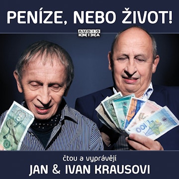 Peníze, nebo život! audiobook, Ivan Kraus