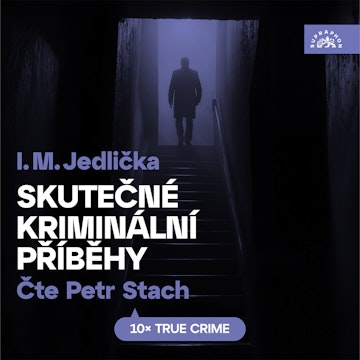 Skutečné kriminální příběhy audiobook, Ivan Milan Jedlička