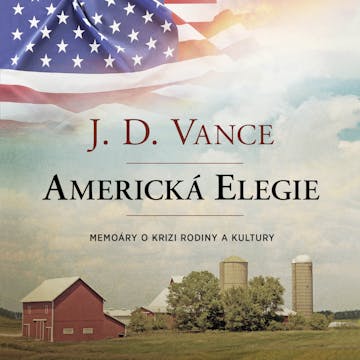 Americká elegie: Memoáry o krizi rodiny a kultury audiobook, J. D. Vance