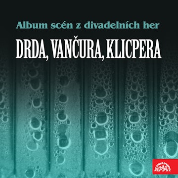 Album scén z divadelních her – Drda, Vančura, Klicpera