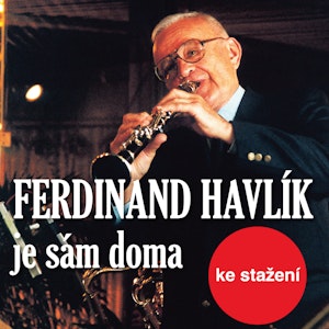 Ferdinand Havlík je sám doma