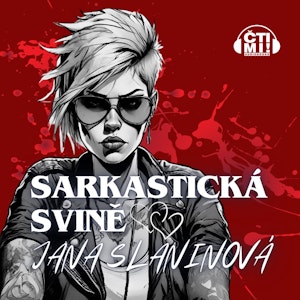 Sarkastická svině, Jana Slaninová