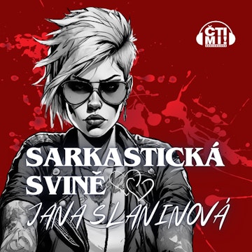 Sarkastická svině audiobook, Jana Slaninová
