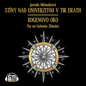 Stíny nad univerzitou v Tir Erath – Rogenovo oko