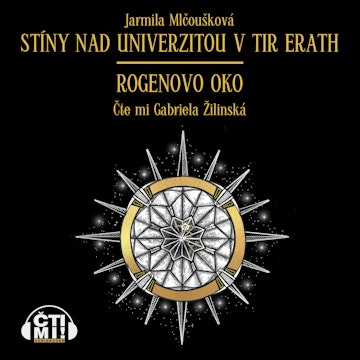 Stíny nad univerzitou v Tir Erath – Rogenovo oko