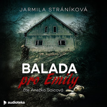 Balada pro Emily audiobook, Jarmila Stráníková