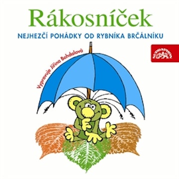 Rákosníček - Nejhezčí pohádky od rybníka Brčálníku