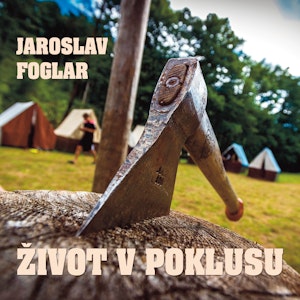 Jaroslav Foglar: Život v poklusu, Jaroslav Foglar