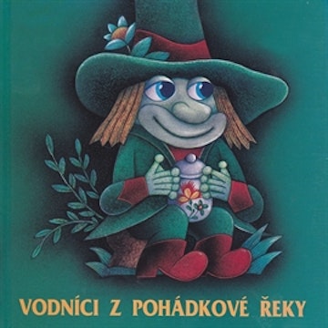 Vodníci z pohádkové řeky