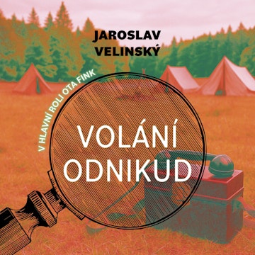 Volání odnikud audiobook, Jaroslav Velinský