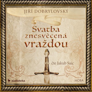 Svatba znesvěcená vraždou, Jiří Dobrylovský