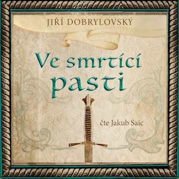 Ve smrtící pasti audiobook, Jiří Dobrylovský
