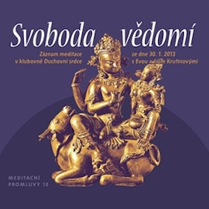 Meditační promluvy 10 - Svoboda vědomí