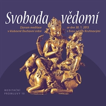 Meditační promluvy 10 - Svoboda vědomí